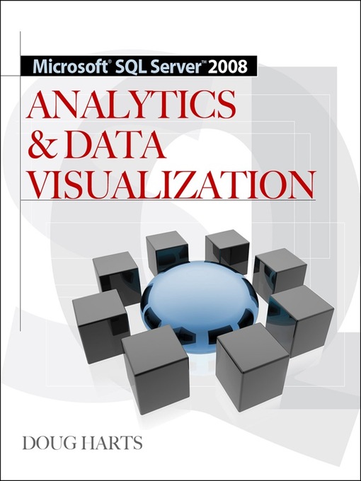 Title details for Microsoft® SQL Server 2008 R2 Analytics & Data Visualization by Doug Harts - Available